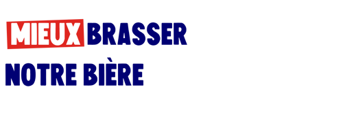 Mieux brasser notre bière